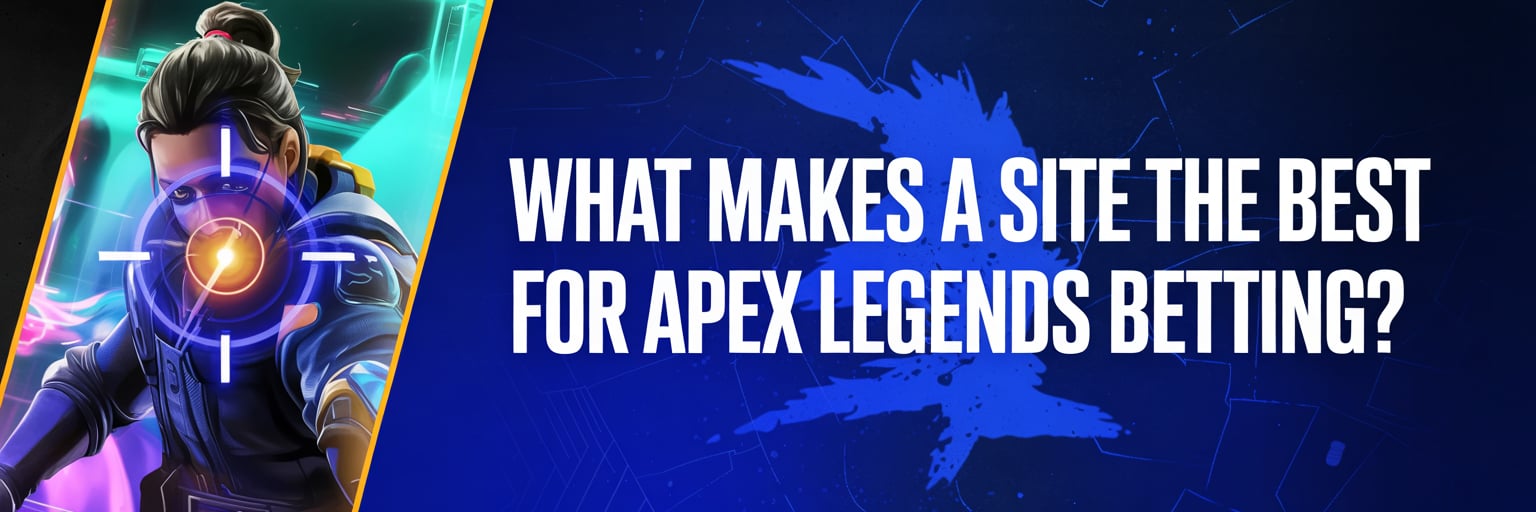 What makes a site the best for Apex Legends betting?